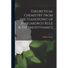 Theoretical Chemistry From the Standpoint of Avogardro's Rule & Thermodynamics