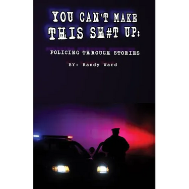 You Can't Make This Sh#t Up: Policing Through Stories