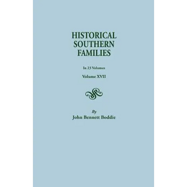 Historical Southern Families. in 23 Volumes. Volumes XVII