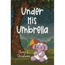 Under His Umbrella