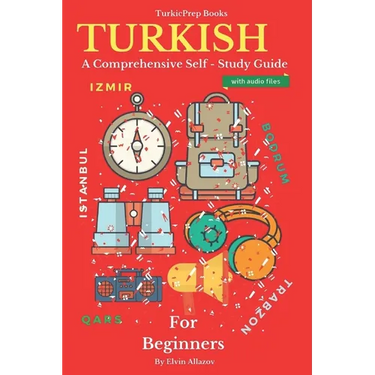 Turkish for Beginners: A Comprehensive Self-Study Course