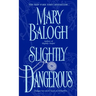 Slightly Dangerous