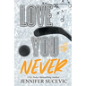 Love You Never (Special Edition)