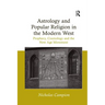 Astrology and Popular Religion in the Modern West: Prophecy, Cosmology and the New Age Movement