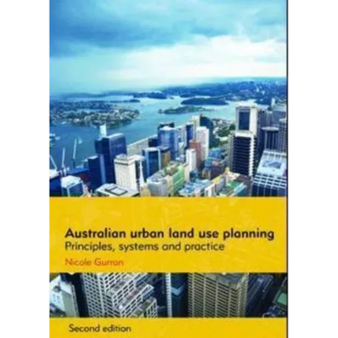 Australian Urban Land Use Planning: Principles, Systems and Practice