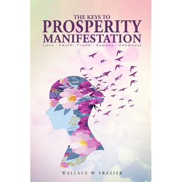 The Keys To Prosperity Manifestation