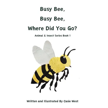 Busy Bee, Busy Bee, Where Did You Go?