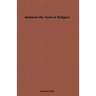 Animism, the Seed of Religion