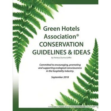 Green Hotels Conservation Guidelines and Ideas: Learn How to Green Your Property