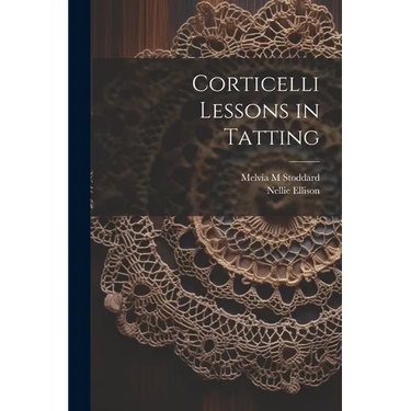 Corticelli Lessons in Tatting