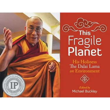 This Fragile Planet: His Holiness the Dalai Lama on Environment