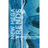 New Mega Trends: Implications for Our Future Lives