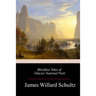 Blackfeet Tales of Glacier National Park
