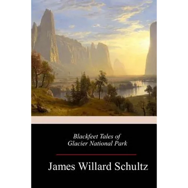 Blackfeet Tales of Glacier National Park