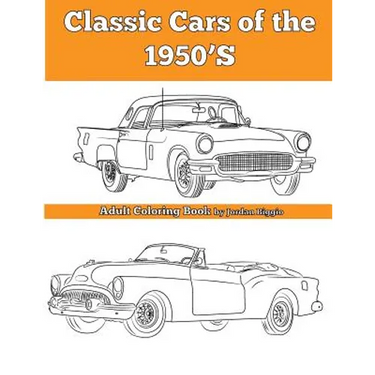 Classic Cars of the 1950'S: Adult Coloring Book