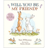 Will You Be My Friend? Padded Board Book: (Discover Little Nutbrown Hare's New Friendship in This Follow-Up to 'Guess How Much I Love You' for Toddler