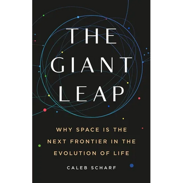 The Giant Leap: Why Space Is the Next Frontier in the Evolution of Life