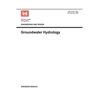 Engineering and Design: Groundwater Hydrology (Engineer Manual 1110-2-1421)