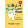 Million Dollar Mindset: How to Use the Riches of Your Mind to Become Successful Paperback
