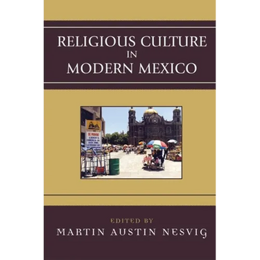 Religious Culture in Modern Mexico