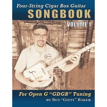 Four-String Cigar Box Guitar Songbook Volume 1: 30 Well-Known Traditional Songs Arranged for 4-string Open G "GDGB" Tuning