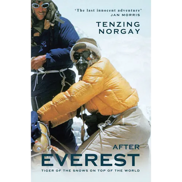 After Everest: Tiger of the Snows on Top of the World