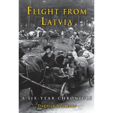 Flight from Latvia: A Six-Year Chronicle