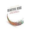 Beautiful Risks: Having the Courage to Teach and Learn Creatively