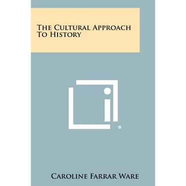 The Cultural Approach to History