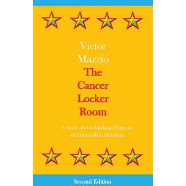 The Cancer Locker Room: A story about finding Hope in an impossible situation