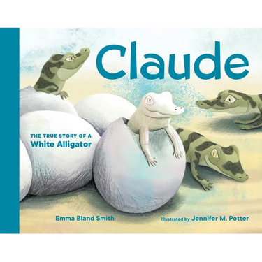Claude: The True Story of a White Alligator