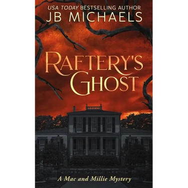 Raftery's Ghost: A Mac and Millie Mystery