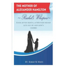 Rachel's Whispers: Alexander Hamilton's Mother
