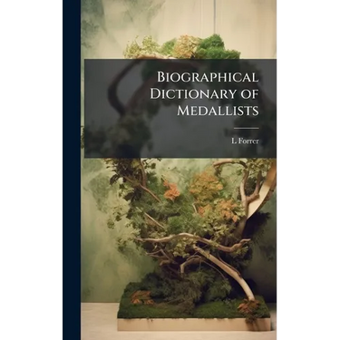 Biographical Dictionary of Medallists