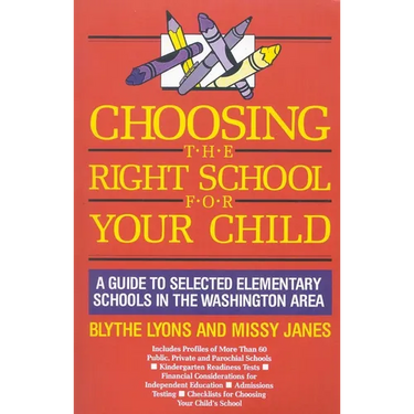 Choosing the Right School for Your Child: A Guide to Selected Elementary Schools in the Washington Area