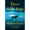 Three Wild Dogs (and the Truth): A Memoir