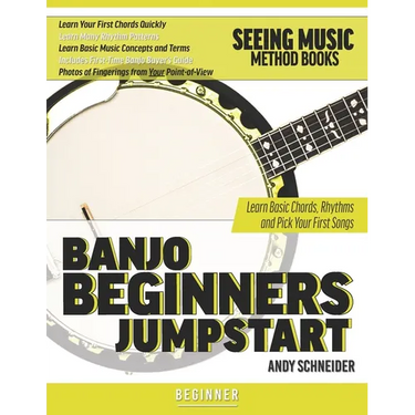 Banjo Beginners Jumpstart: Learn Basic Chords, Rhythms and Pick Your First Songs