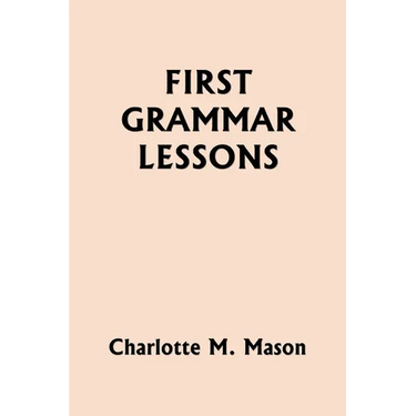First Grammar Lessons (Yesterday's Classics)