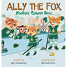 Ally The Fox: Hockey's Newest Star