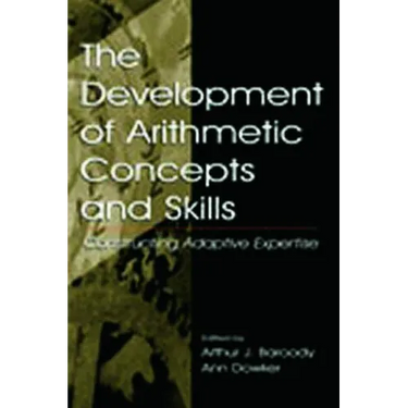 The Development of Arithmetic Concepts and Skills: Constructive Adaptive Expertise