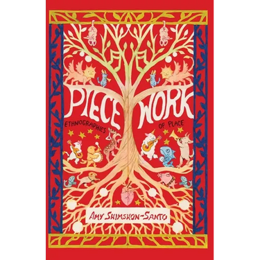 Piecework: Ethnographies of Place