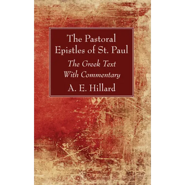 The Pastoral Epistles of St. Paul