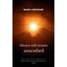 Silence will remain unscathed