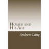Homer and His Age