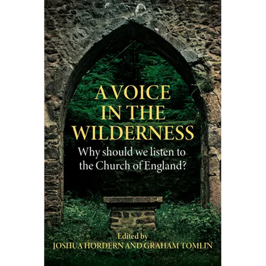 A Voice in the Wilderness: Why should we listen to the Church of England?
