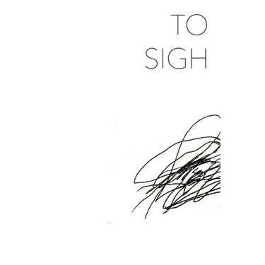 To Sigh - Paperback