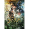 Other Islands: Book 3 of the Hook & Jill Saga