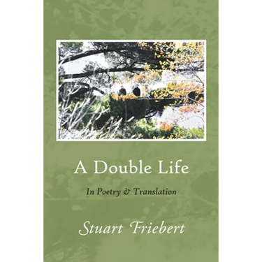 A Double Life: In Poetry and Translation
