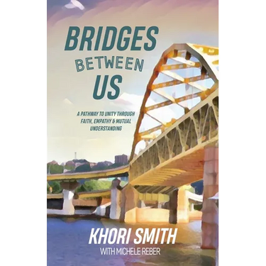Bridges Between US: A Pathway to Unity Through Faith, Empathy & Mutual Understanding