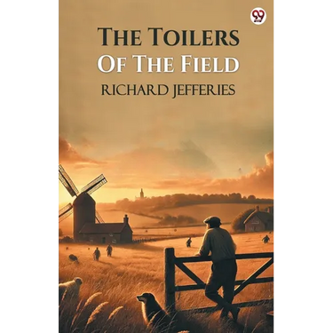 The Toilers Of The Field